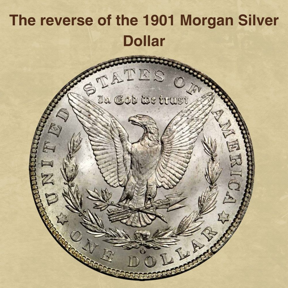 The reverse of the 1901 Morgan Silver Dollar