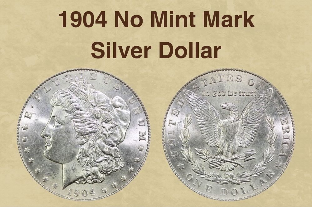 1904 No Mint Mark Silver Dollar Value