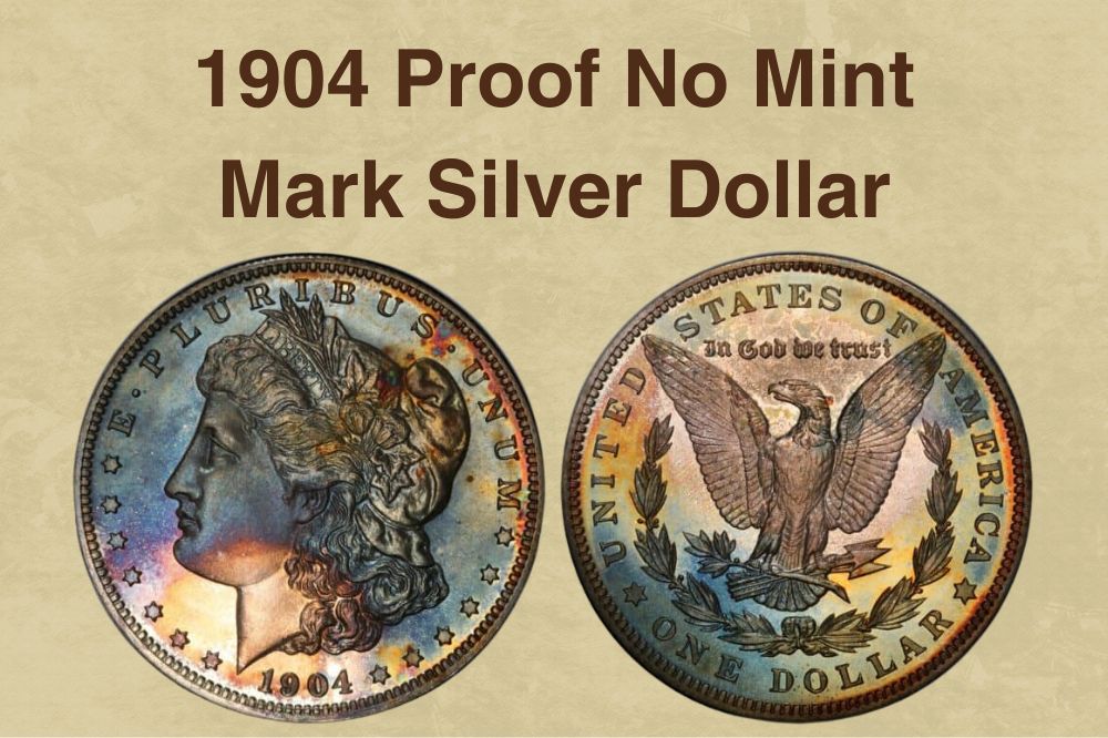1904 Proof No Mint Mark Silver Dollar Value