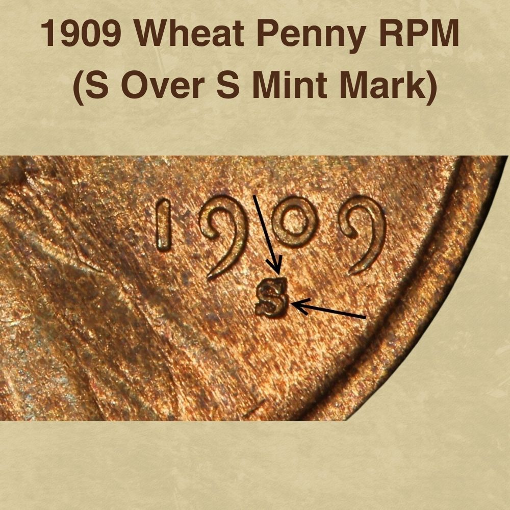 1909 Wheat Penny RPM(S over S mint mark)