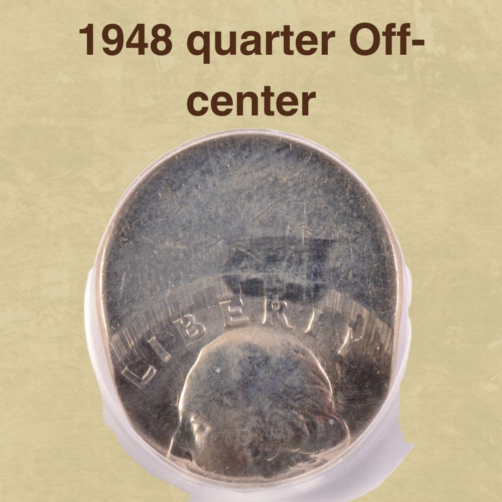 1948 quarter Off-center