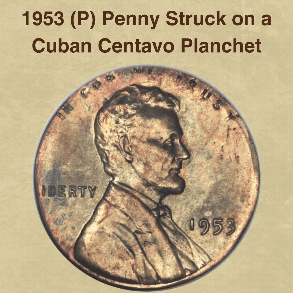 1953 (P) Penny Struck on a Cuban Centavo Planchet