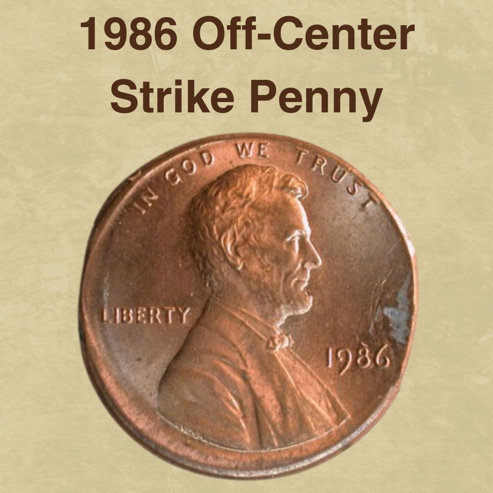 1986 Off-Center Strike Penny Error