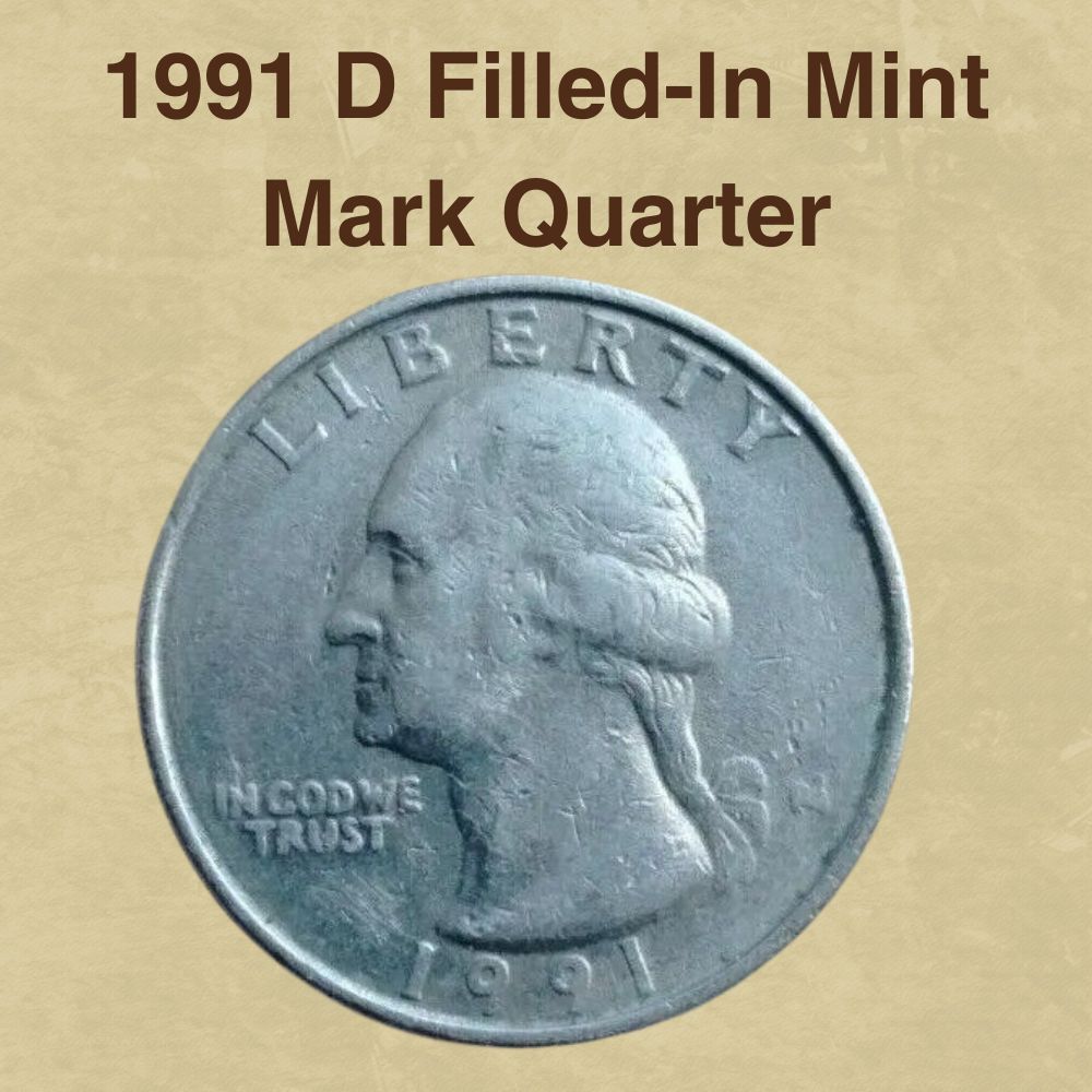 1991 D Filled-In Mint Mark Quarter Error