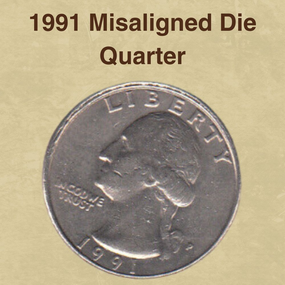 1991 Misaligned Die Quarter Error