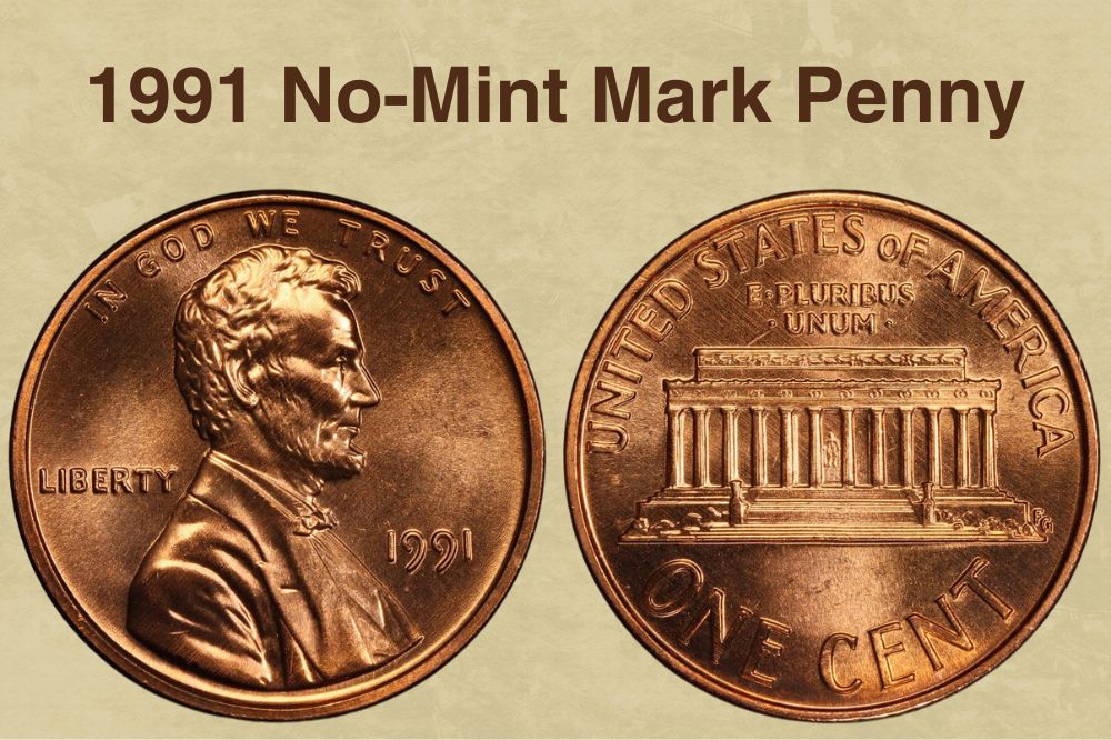 1991 No-Mint Mark Penny Value