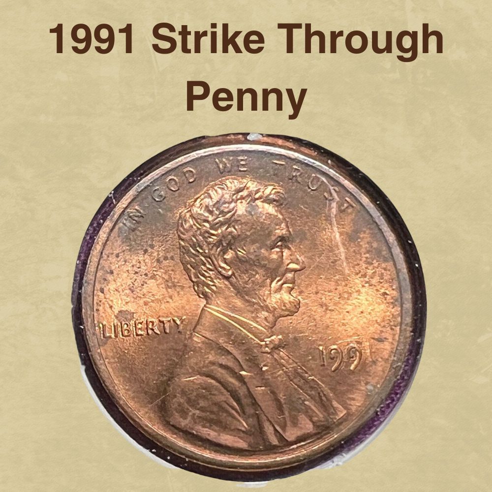 1991 Strike Through Penny Error