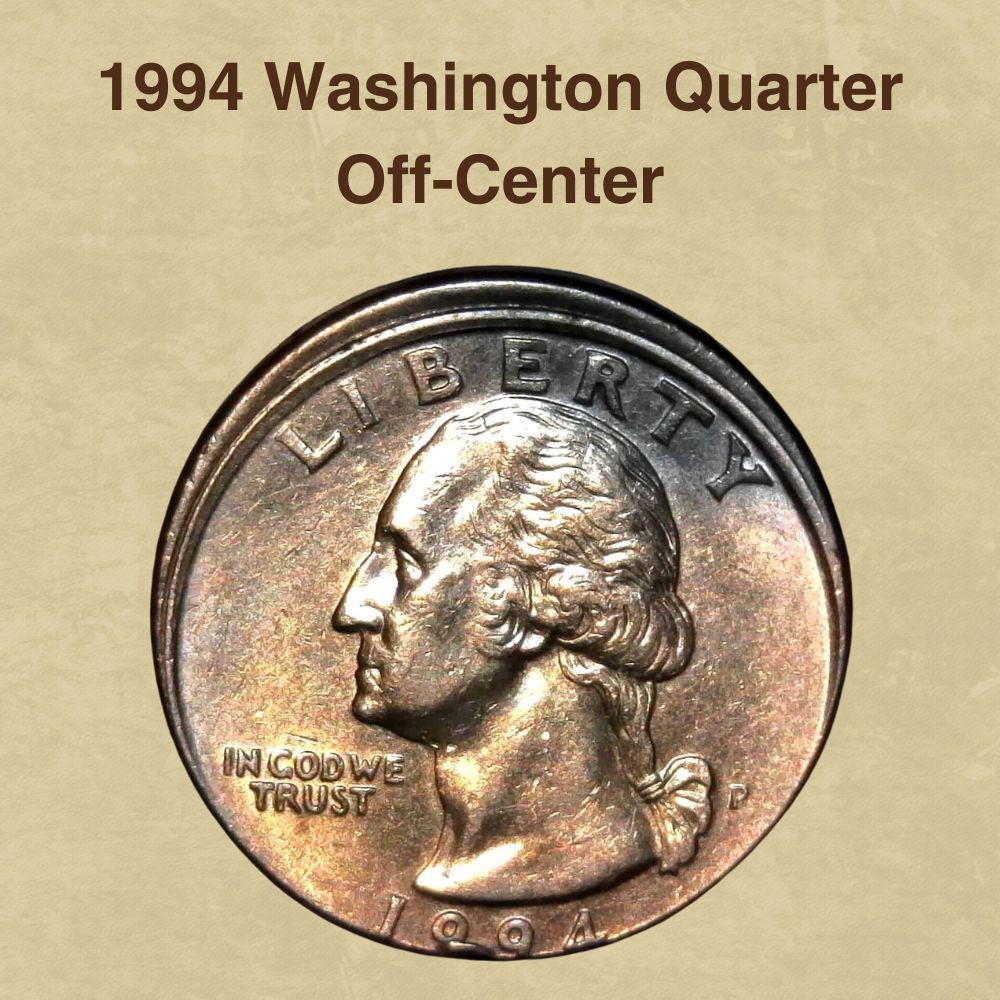 1994 Washington Quarter Off-Center