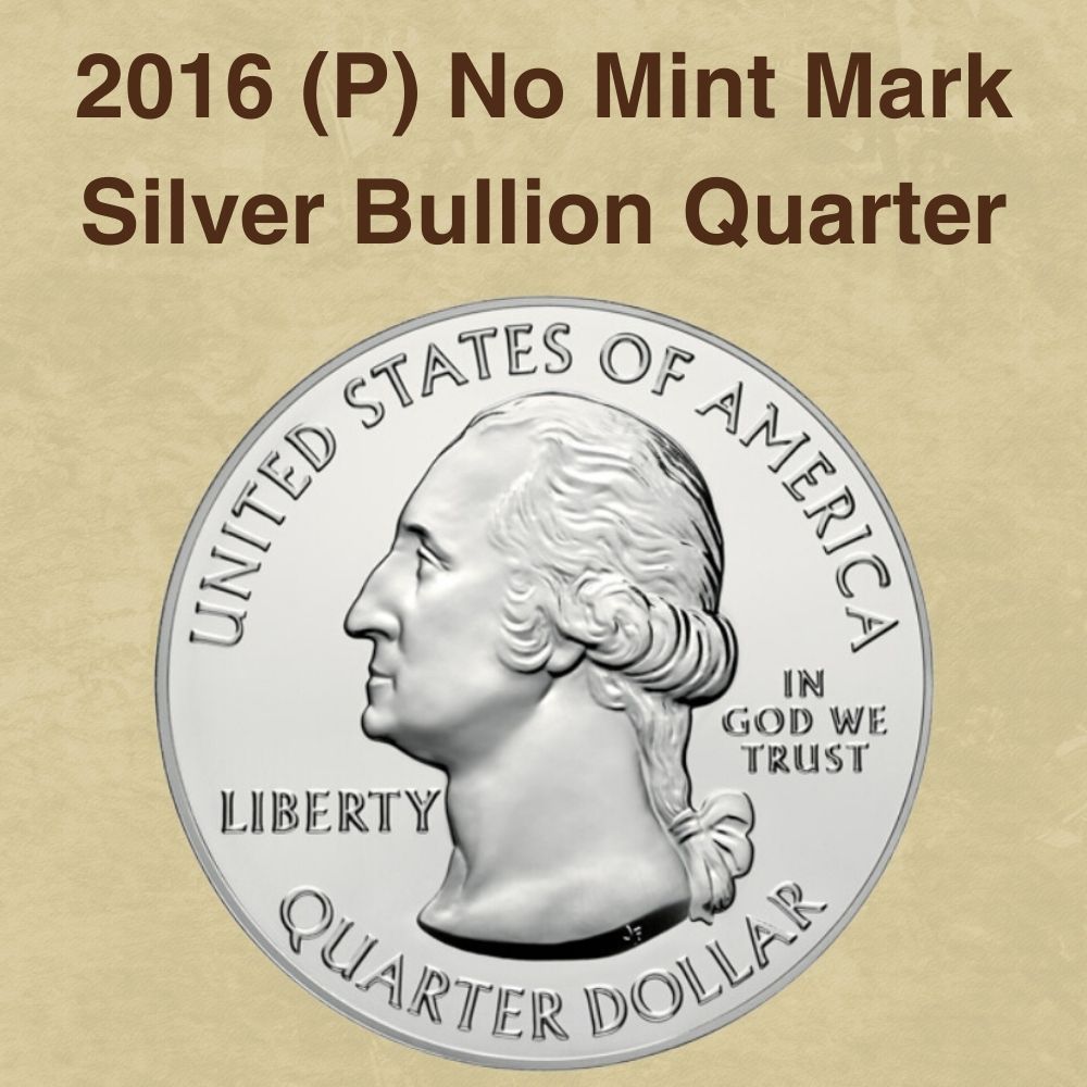 2016 (P) No Mint Mark Silver Bullion Quarter Values