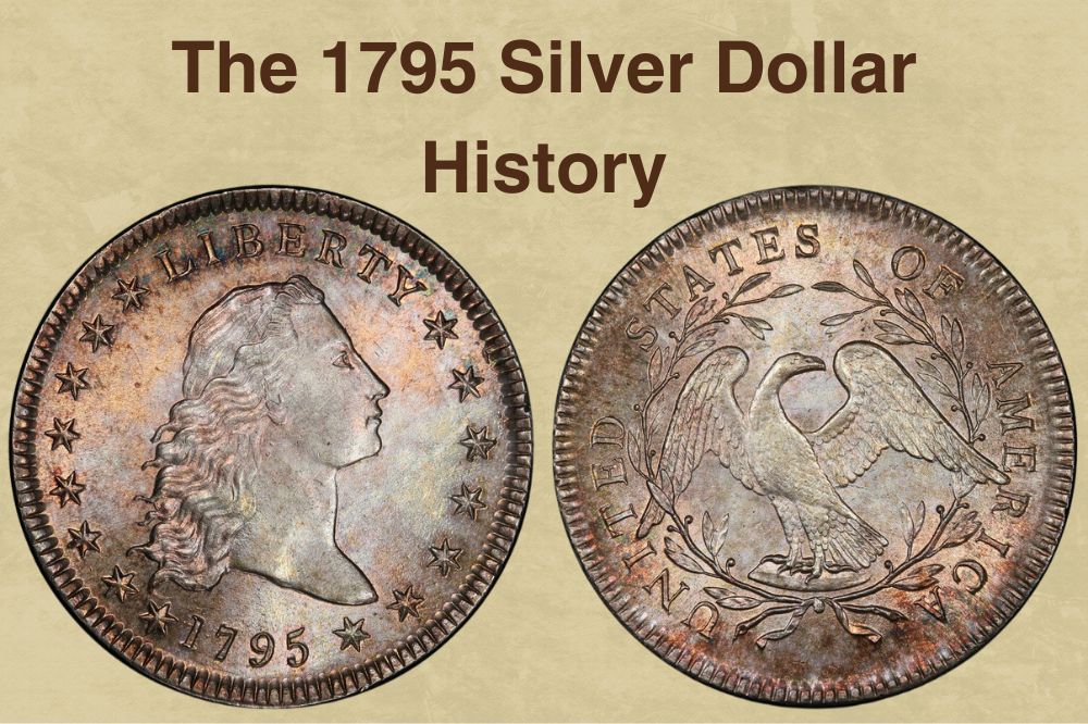 The 1795 Silver Dollar History