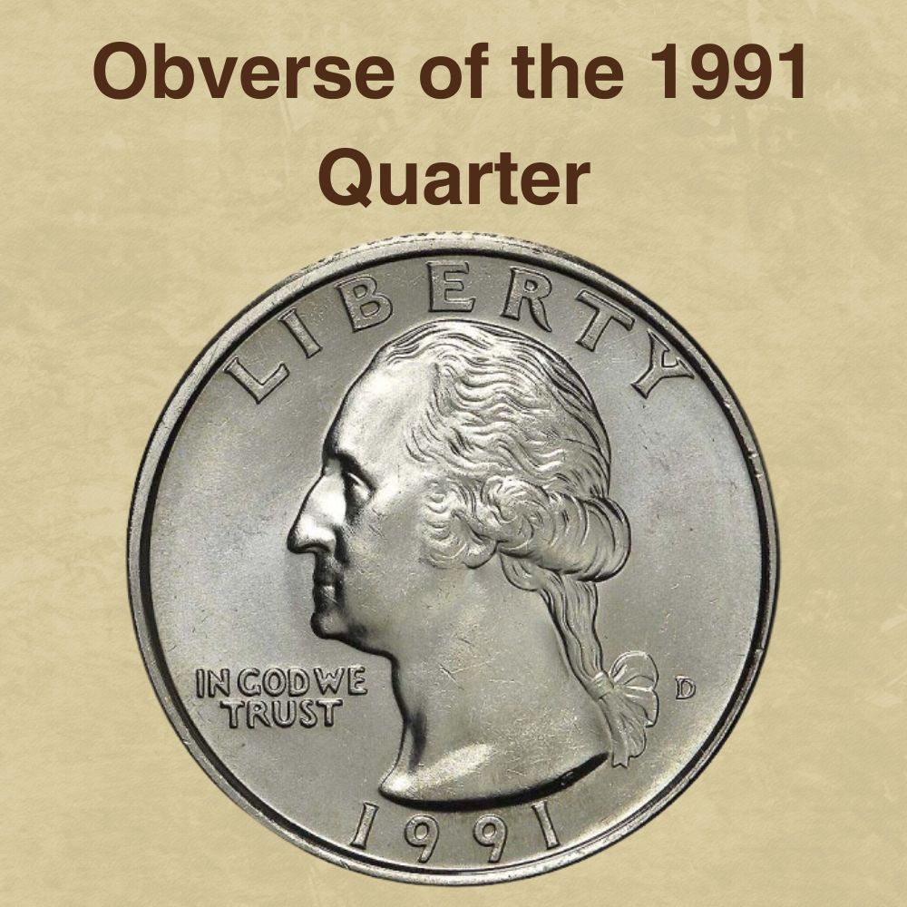 The Obverse of the 1991 Quarter