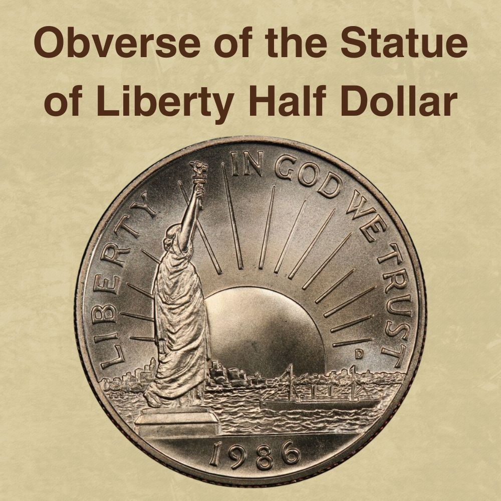 The Obverse of the Statue of Liberty Half Dollar