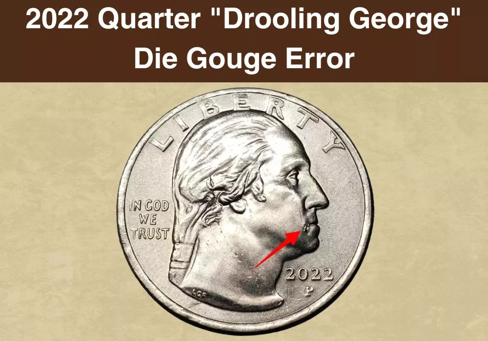 2022 Quarter Drooling George Die Gouge Error