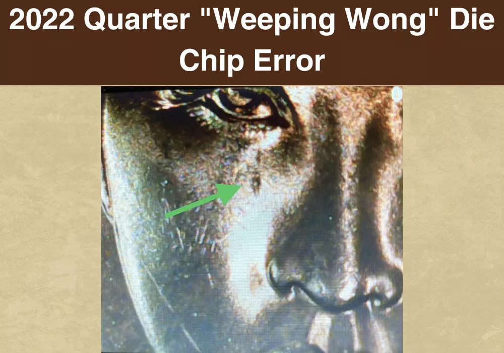 2022 Quarter Weeping Wong Die Chip Error