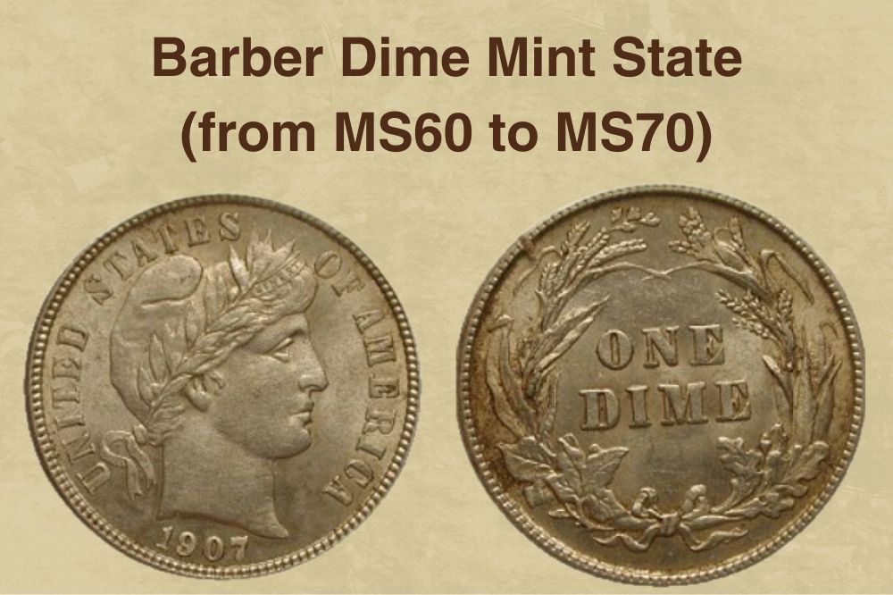 Barber Dime Mint State (from MS60 to MS70)