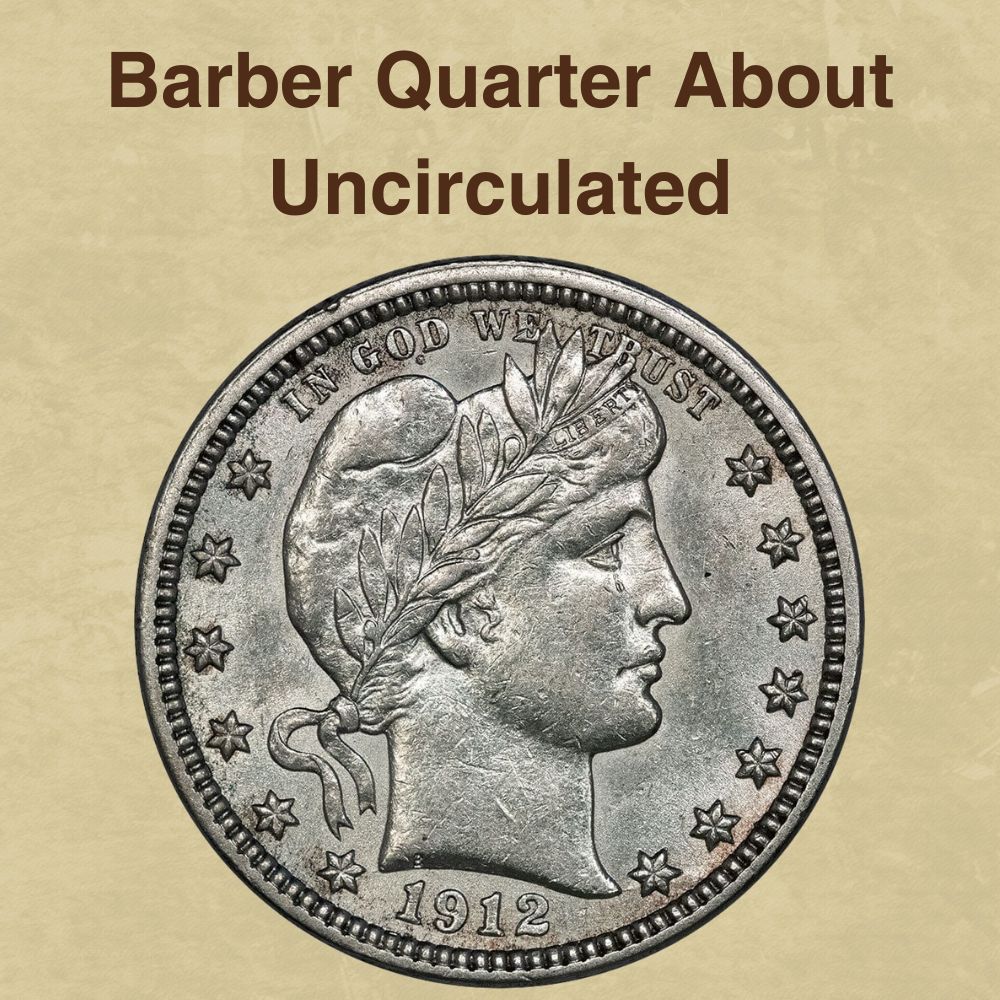 Barber Quarter About Uncirculated