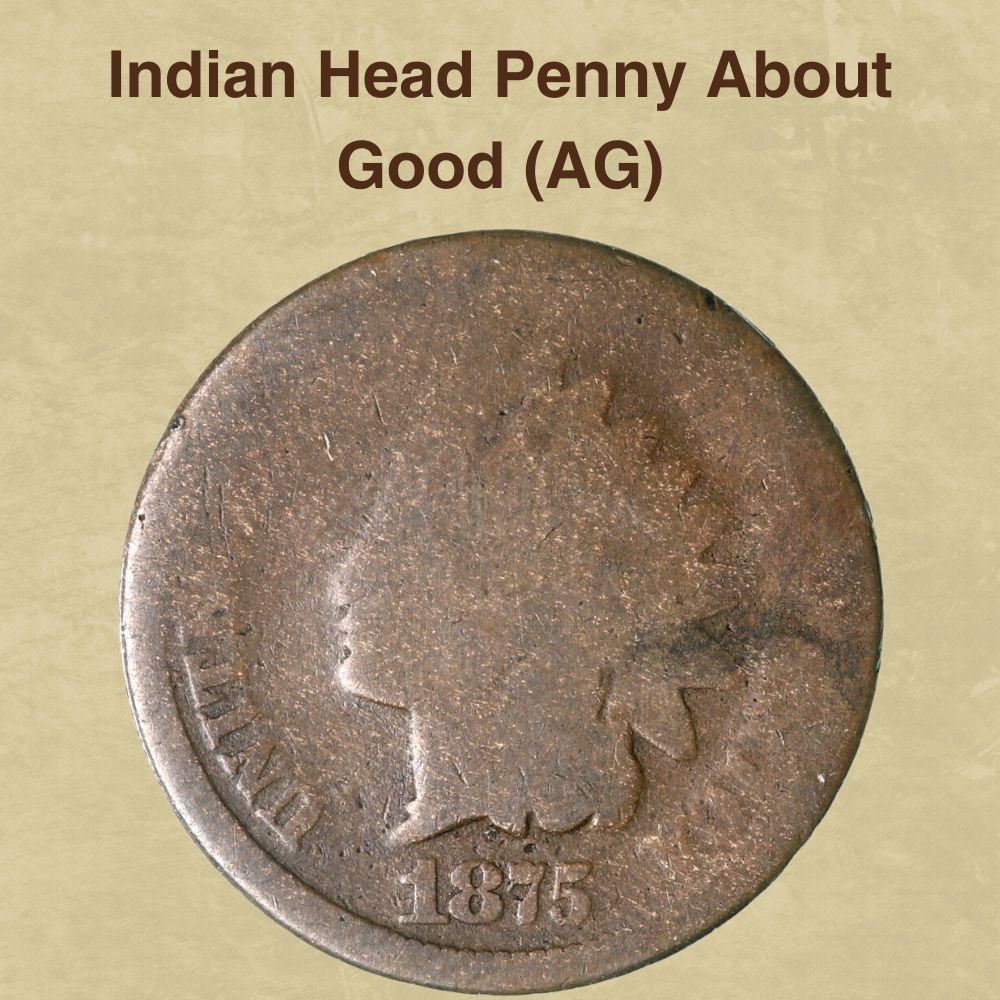 Indian Head Penny About Good (AG)