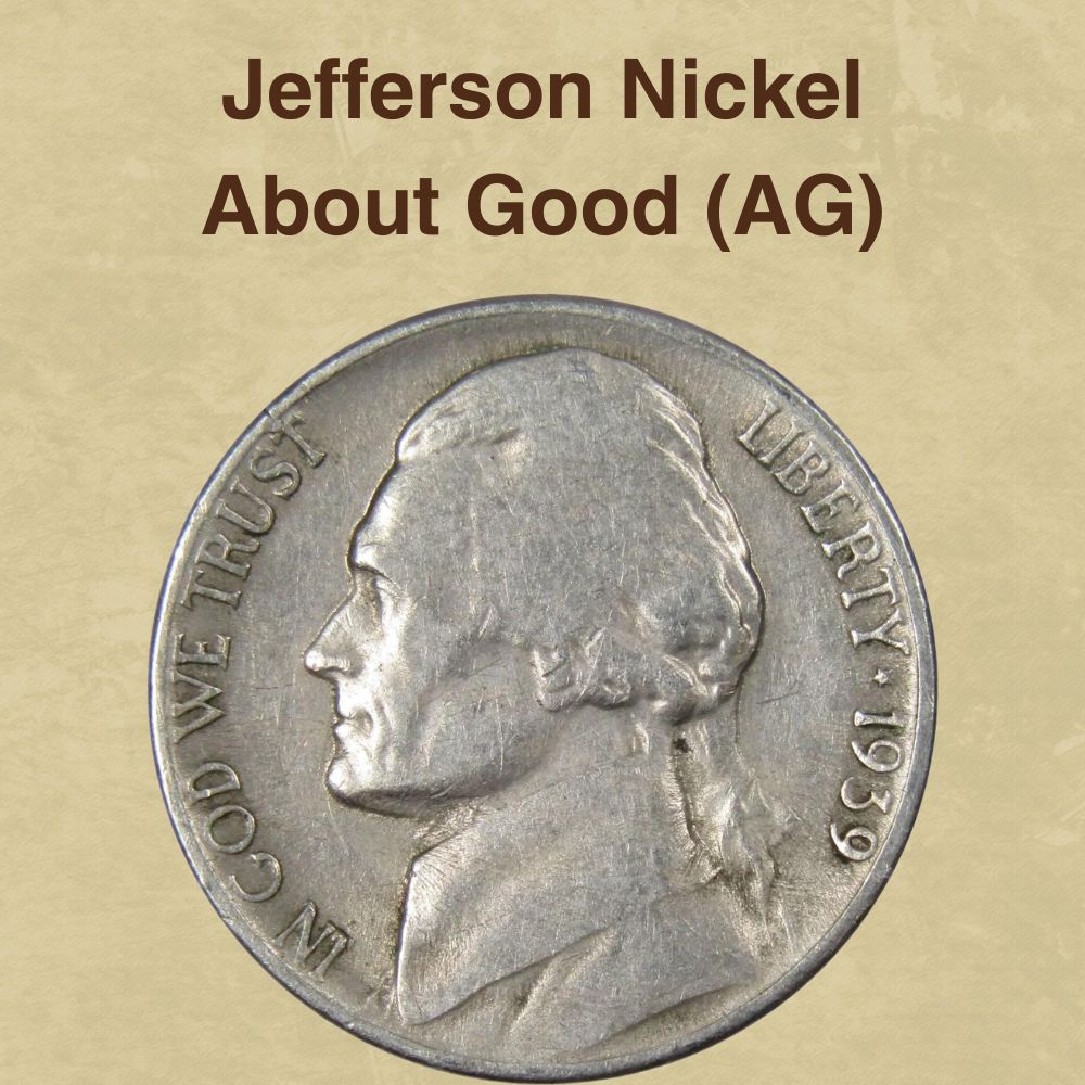Jefferson Nickel About Good (AG)