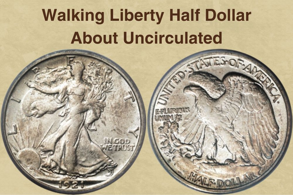 Walking Liberty Half Dollar About Uncirculated