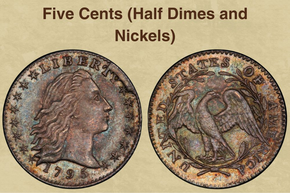 Five Cents (Half Dimes and Nickels)