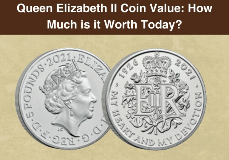 Queen Elizabeth II Coin Value: How Much is it Worth Today?