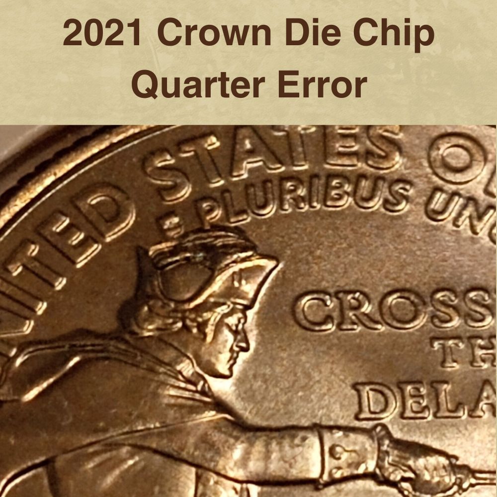 2021 Crown Die Chip Quarter Error