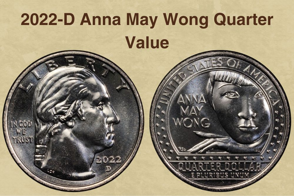 2022-D Anna May Wong Quarter Value