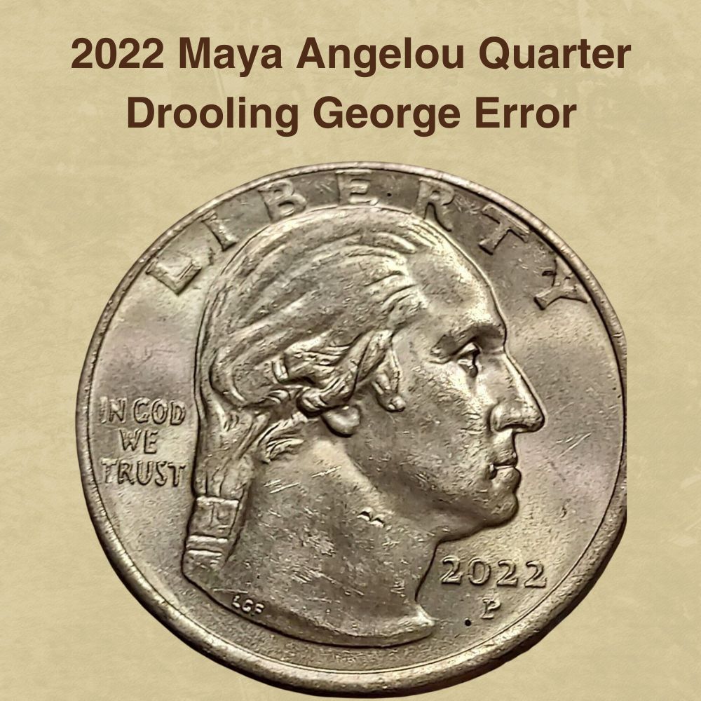 2022 Maya Angelou Quarter Drooling George Error