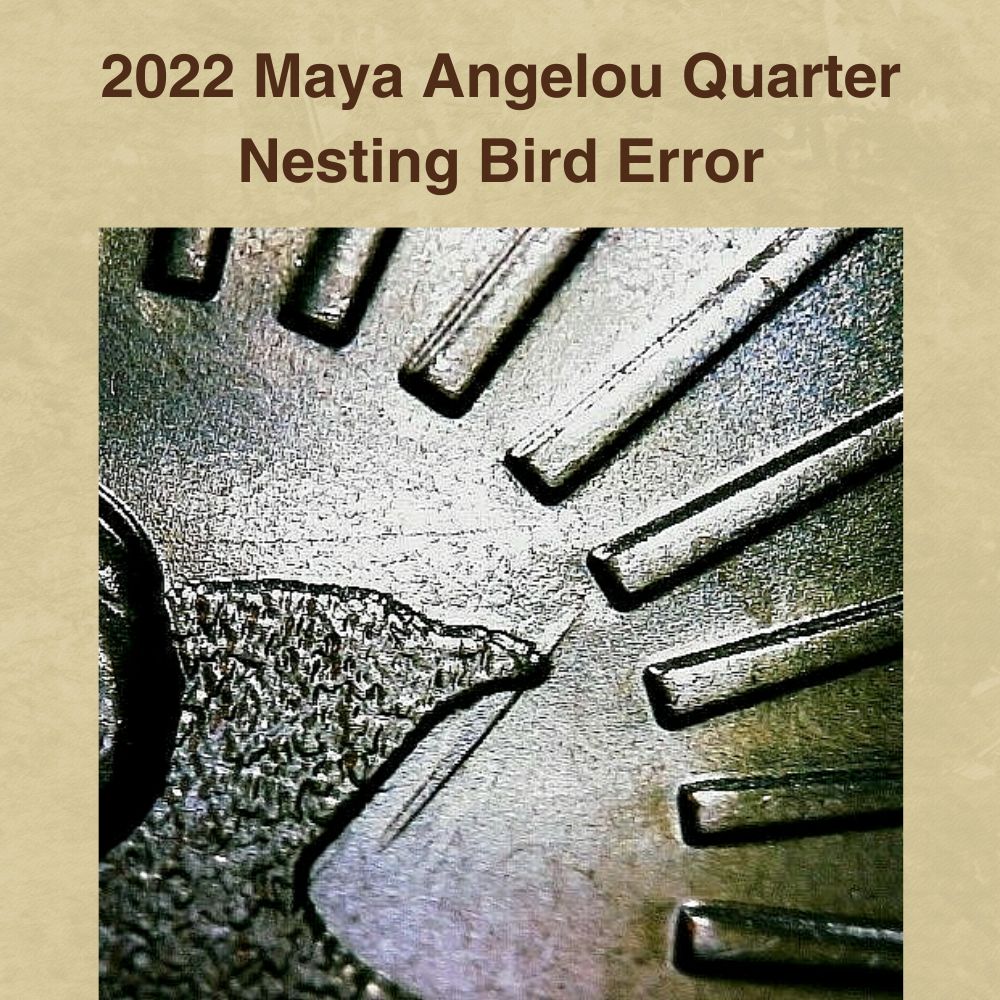 2022 Maya Angelou Quarter Nesting Bird Error
