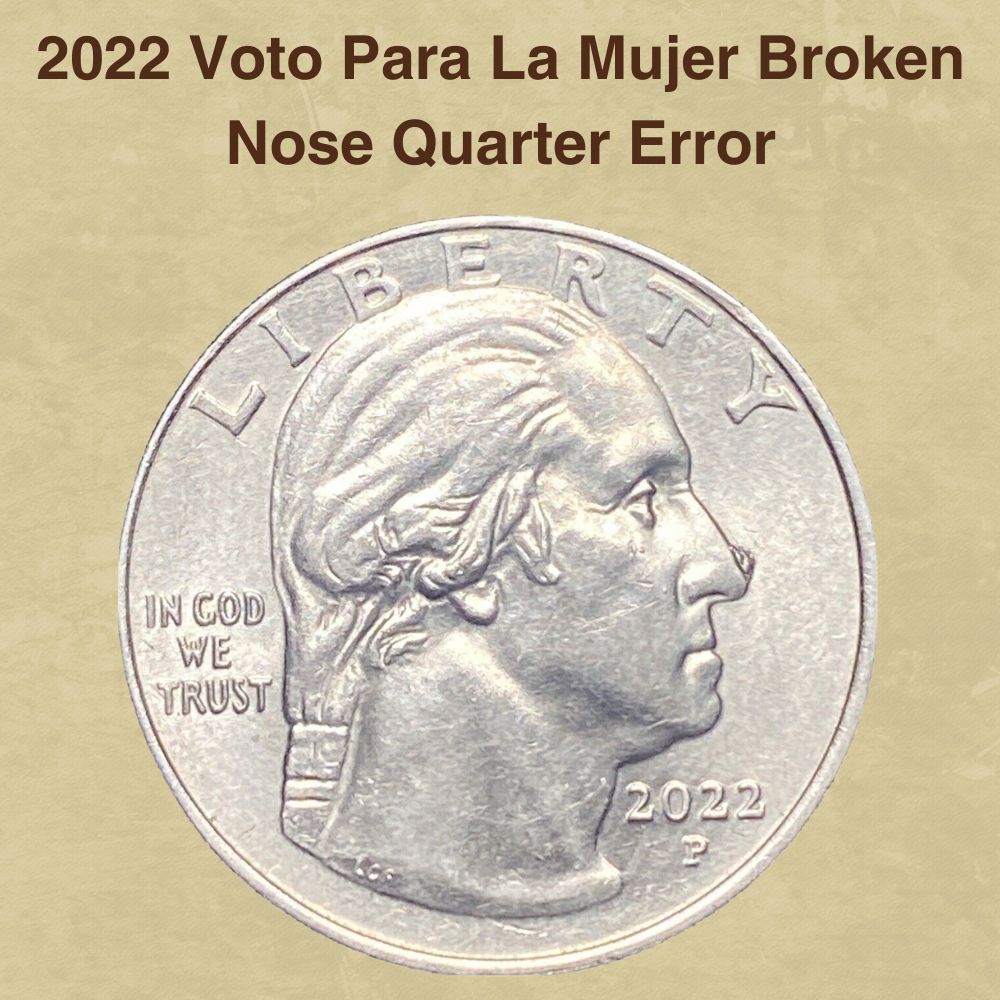 2022 Voto Para La Mujer Broken Nose Quarter Error