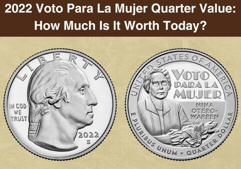 2022 Voto Para La Mujer Quarter Coin Value (Errors List, “D”, “S” & “P” Mint Mark Worth)