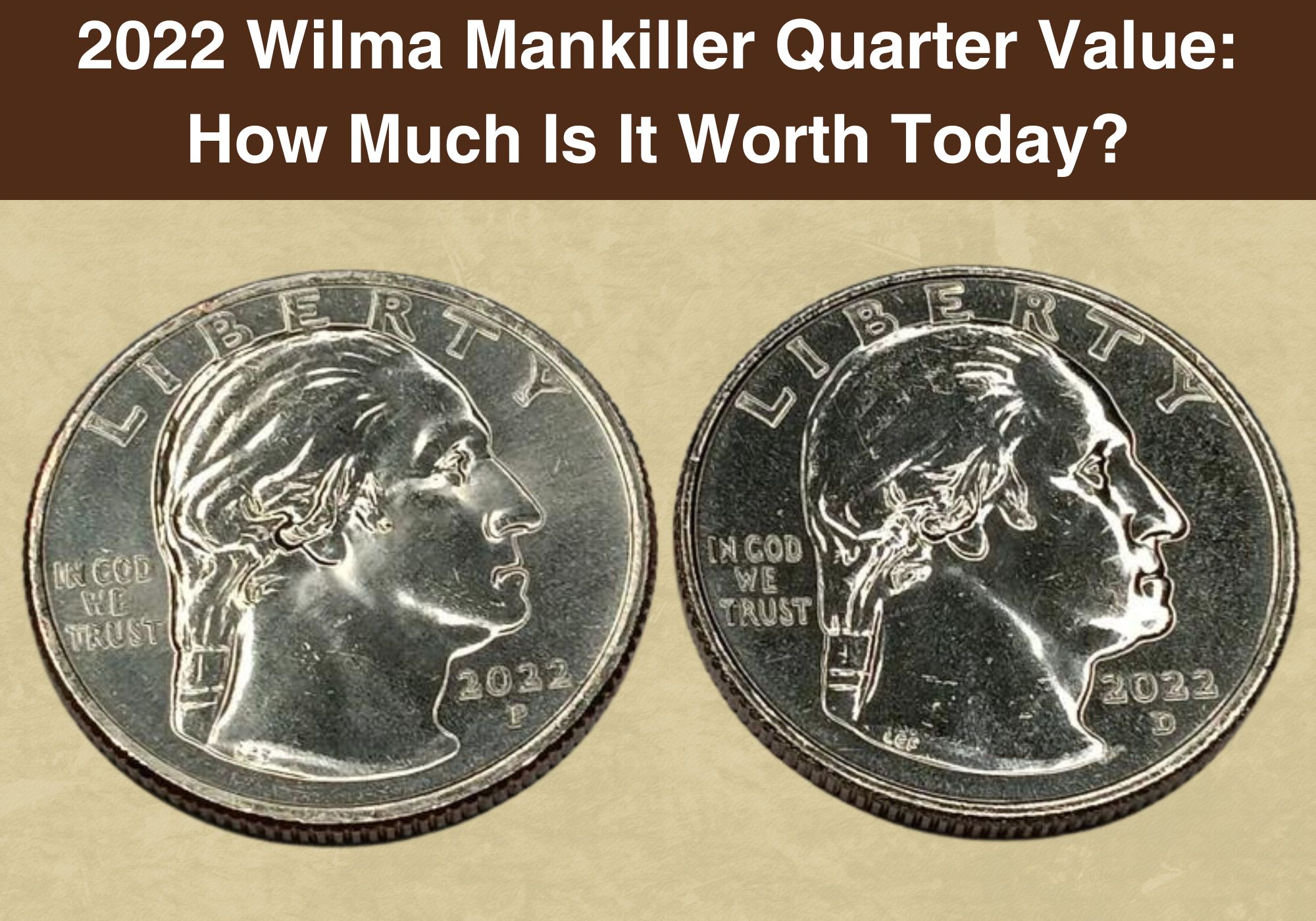 2022 Wilma Mankiller Quarter Value How Much Is It Worth Today