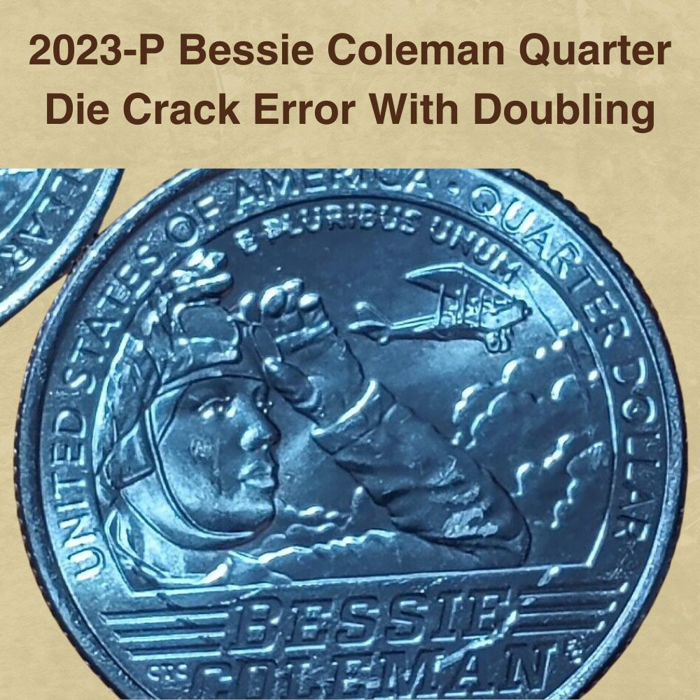 2023-P Bessie Coleman Quarter Die Crack Error With Doubling