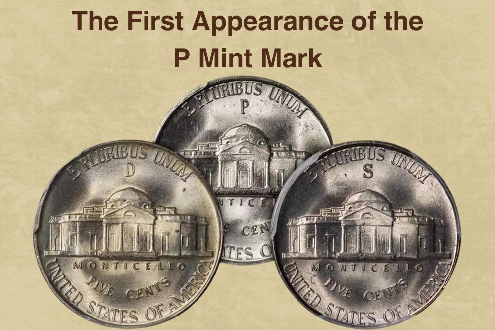 The First Appearance of the P Mint Mark