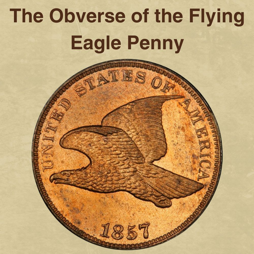 The Obverse of the Flying Eagle Penny