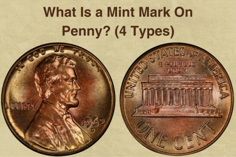 What Is a Mint Mark On Penny (4 Types)