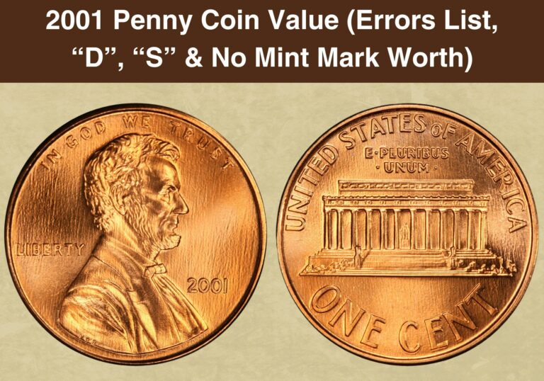 2001 Penny Coin Value (Errors List, “D”, “S” & No Mint Mark Worth)