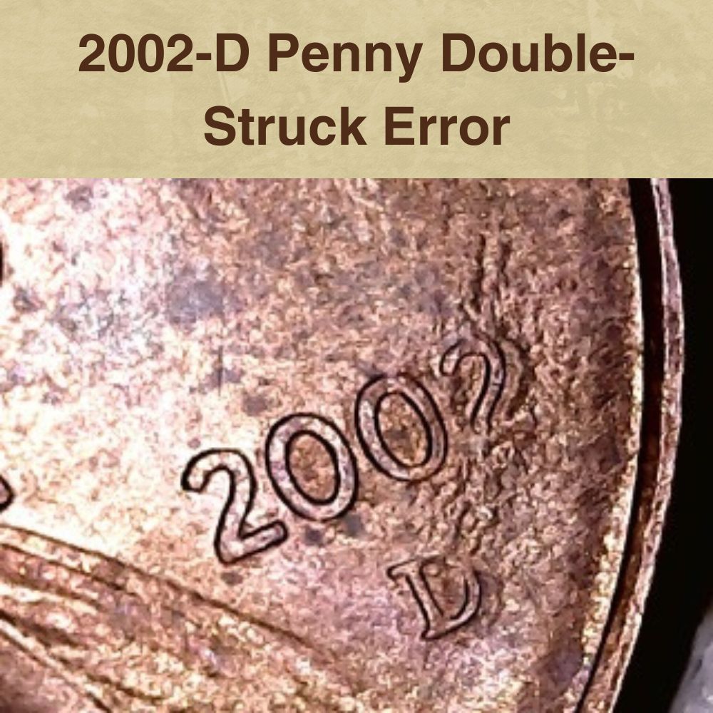 2002-D Penny Double-Struck Error