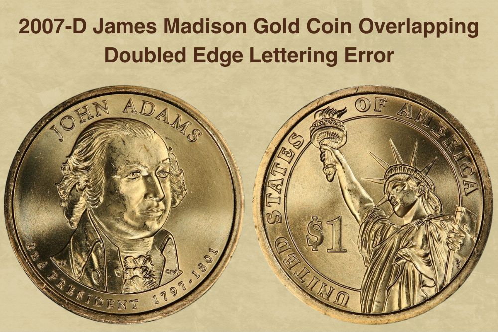 2007-D James Madison Gold Coin Overlapping Doubled Edge Lettering Error