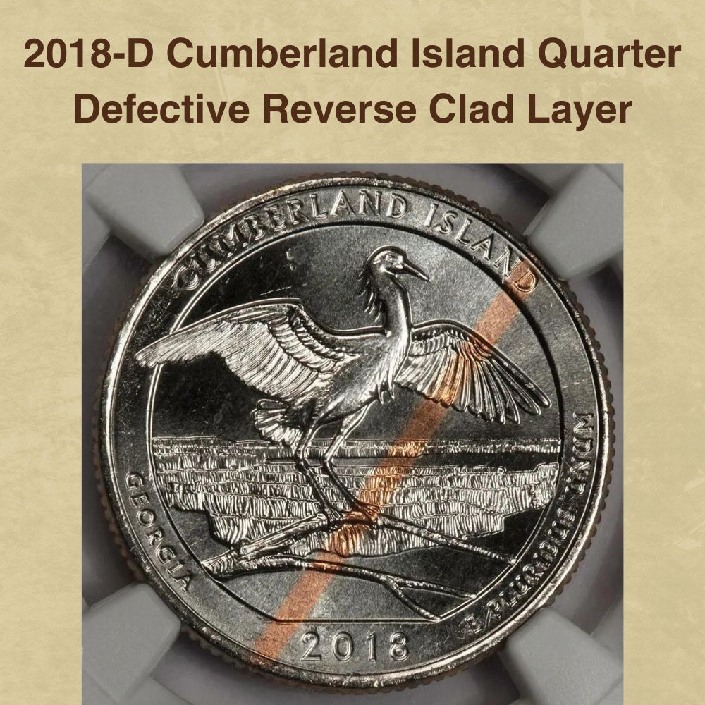 2018-D Cumberland Island Quarter Defective Reverse Clad Layer