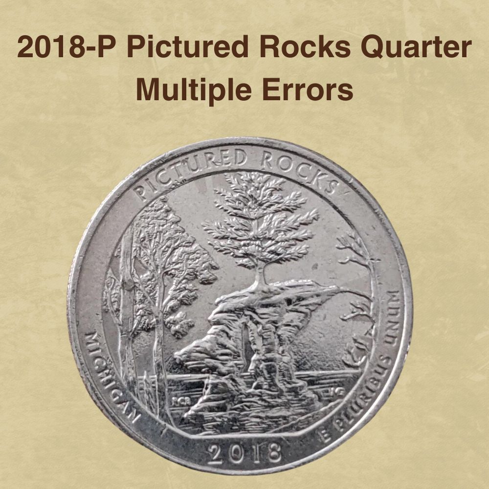 2018-P Pictured Rocks Quarter Multiple Errors