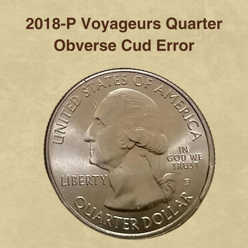 2018-P Voyageurs Quarter Obverse Cud Error