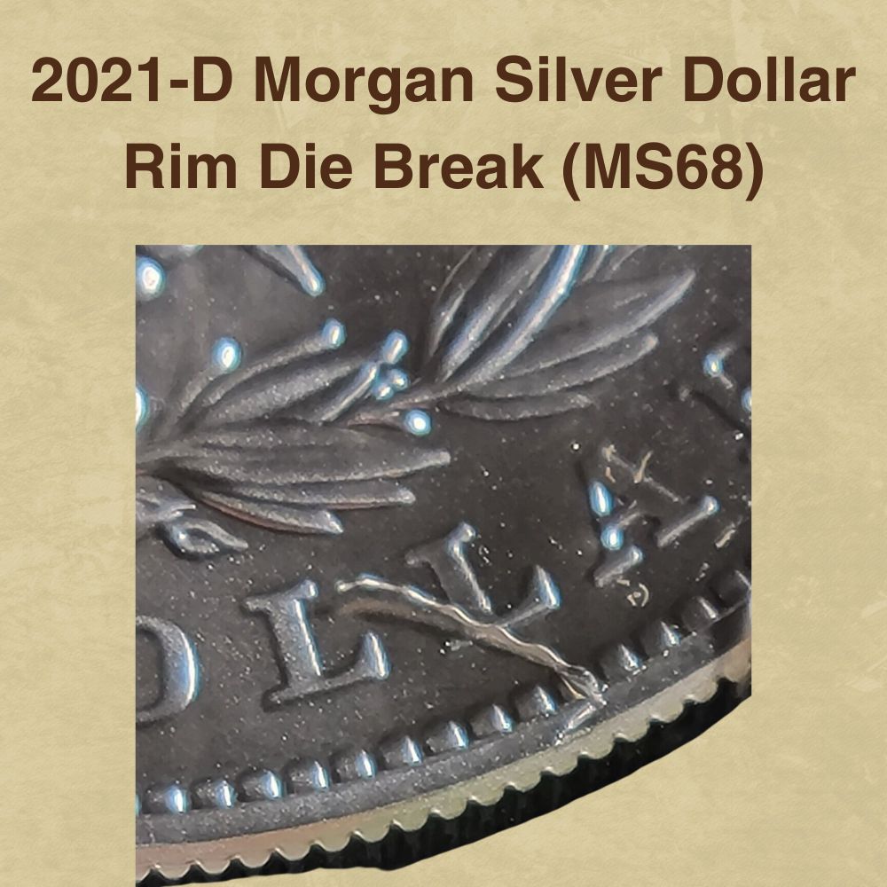 2021-D Morgan Silver Dollar Rim Die Break (MS68)
