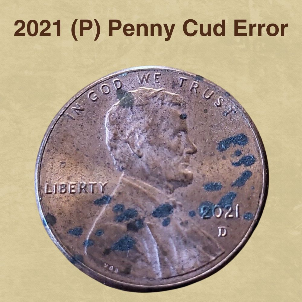 2021 (P) Penny Cud Error