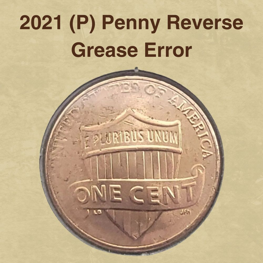 2021 (P) Penny Reverse Grease Error