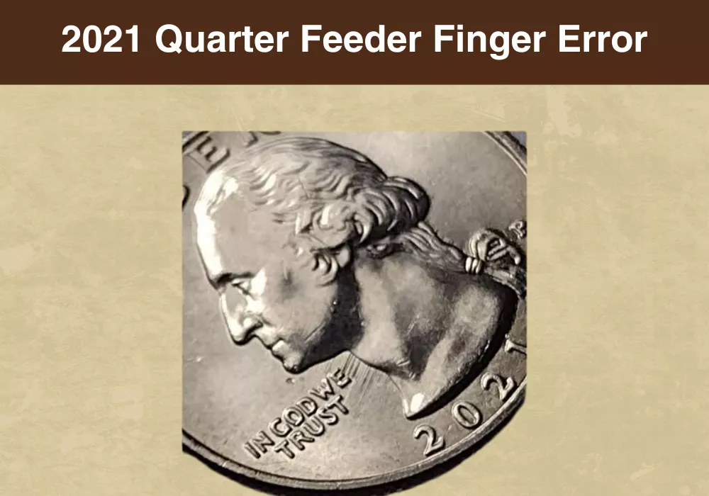 2021 Quarter Feeder Finger Error