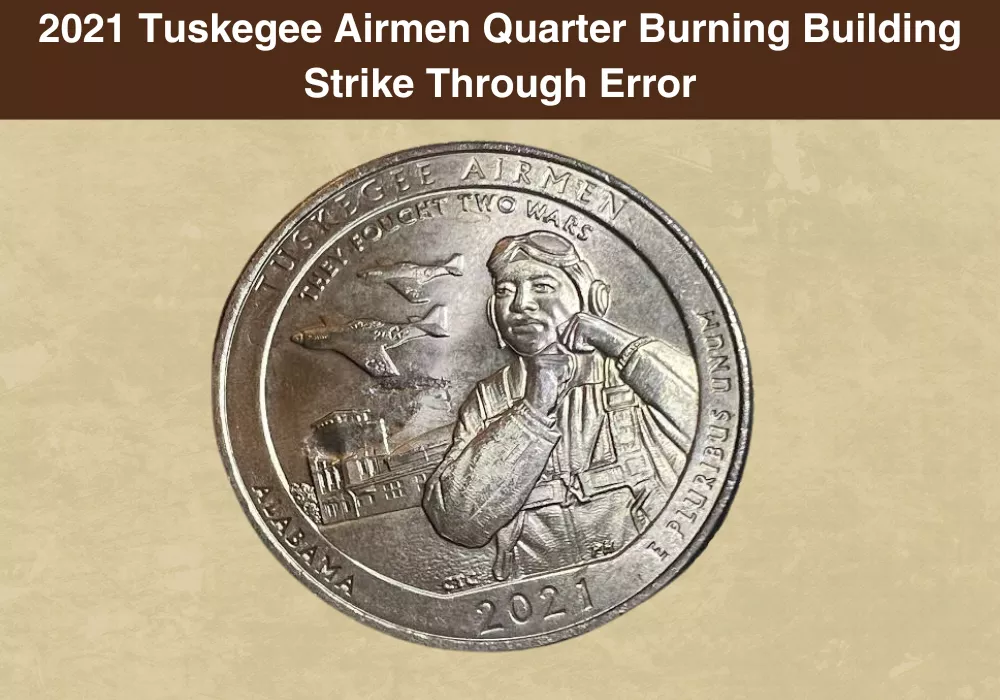 2021 Tuskegee Airmen Quarter Burning Building Strike Through Error