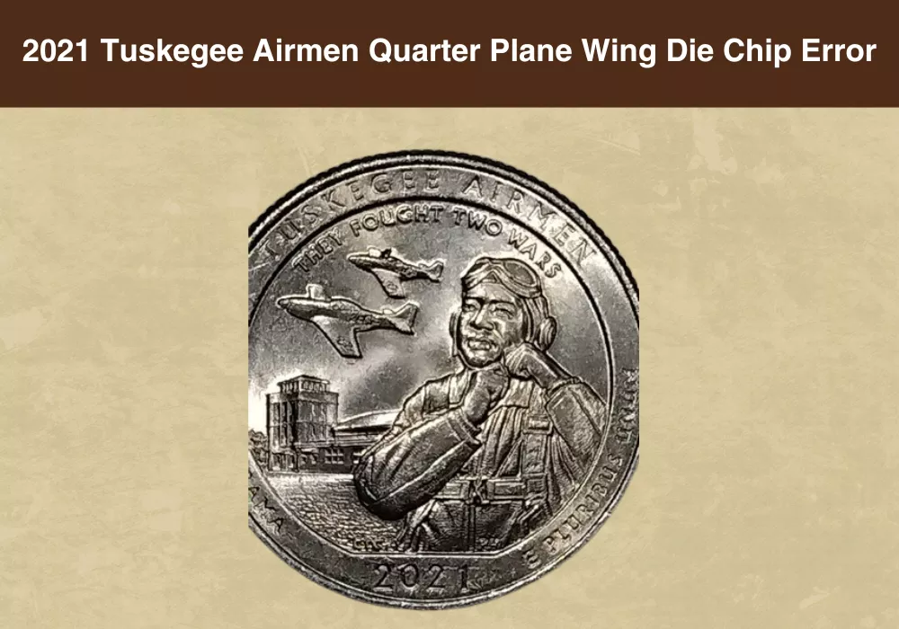 2021 Tuskegee Airmen Quarter Plane Wing Die Chip Error