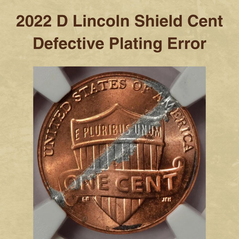 2022 D Lincoln Shield Cent Defective Plating Error