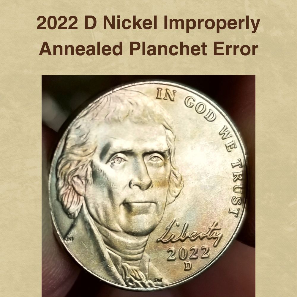 2022 D Nickel Improperly Annealed Planchet Error